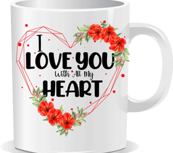 White mug with a heart-shaped design of red flowers and the text “I LOVE YOU with all my HEART.”